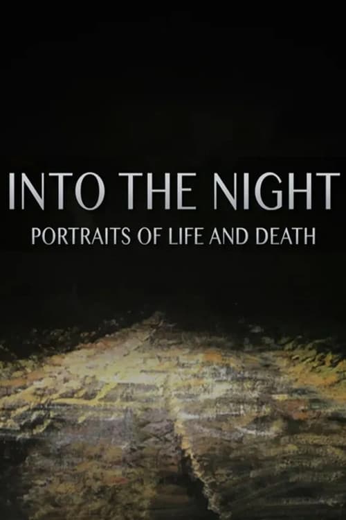 Постер: Into the Night: Portraits of Life and Death