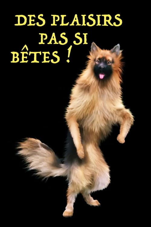 Постер: Des plaisirs pas si bêtes
