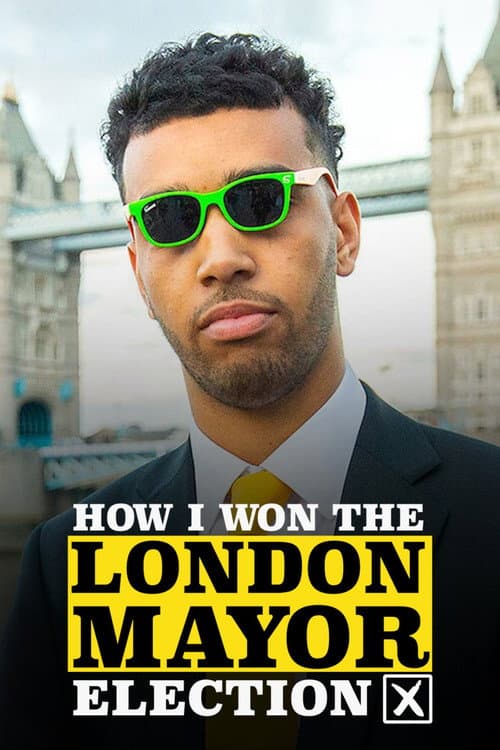 Постер: How I Won the London Mayor Election