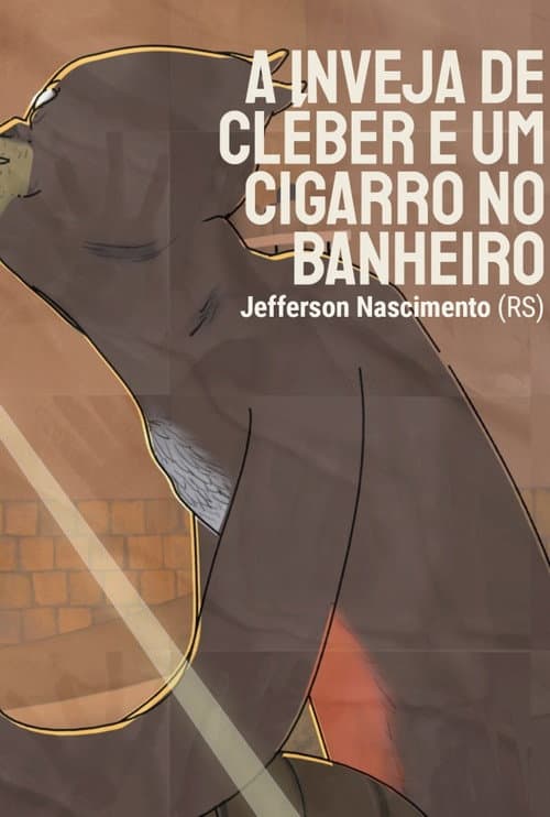 Постер: A Inveja de Cléber e um Cigarro no Banheiro