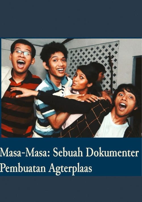 Постер: Masa-Masa: Sebuah Dokumenter Pembuatan Agterplaas