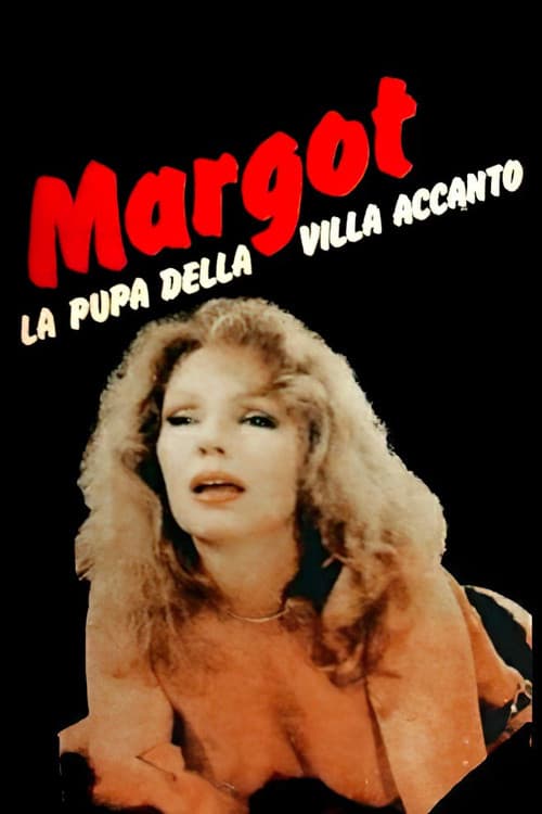 Постер: Margot, la pupa della villa accanto