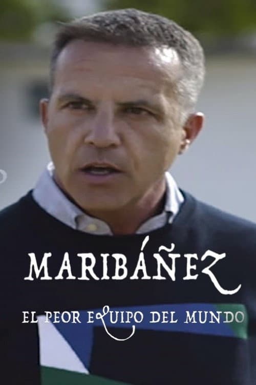 Постер: Maribáñez. El peor equipo del mundo