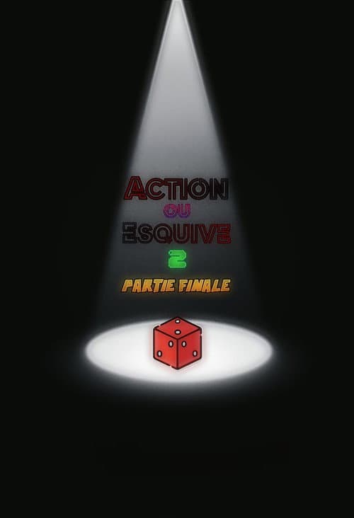 Постер: Action ou Esquive 2 : Partie Finale