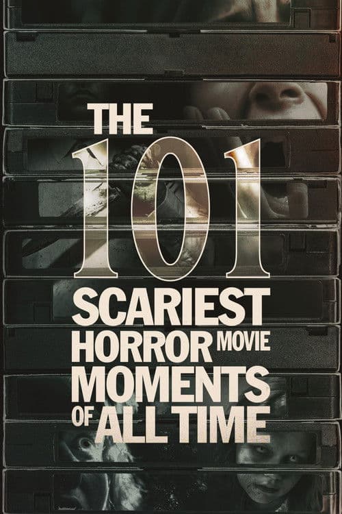 Постер: The 101 Scariest Horror Movie Moments of All Time