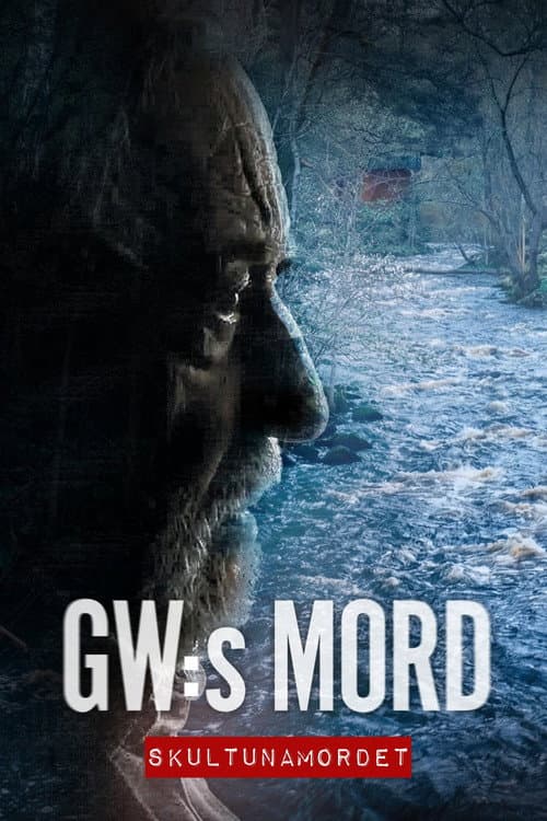 Постер: GW:s mord – Skultunamordet