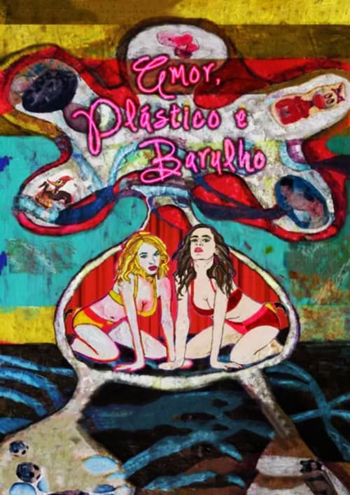 Постер: Amor, Plástico e Barulho