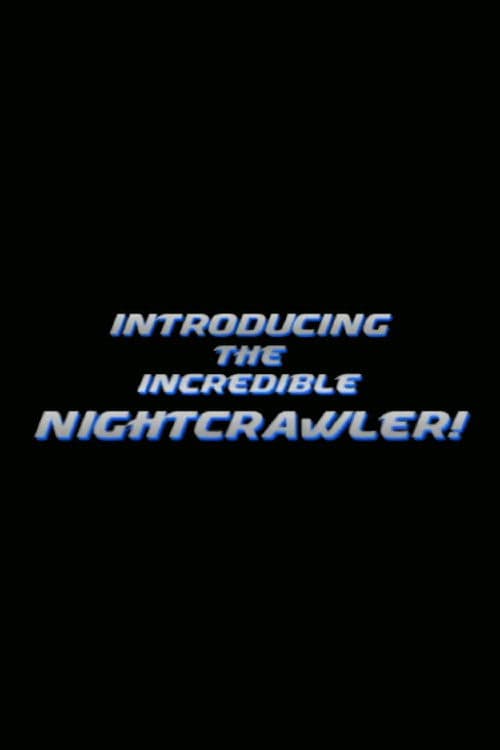 Постер: Introducing the Incredible Nightcrawler!