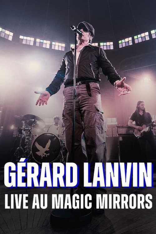 Постер: Gérard Lanvin Live au Magic Mirrors