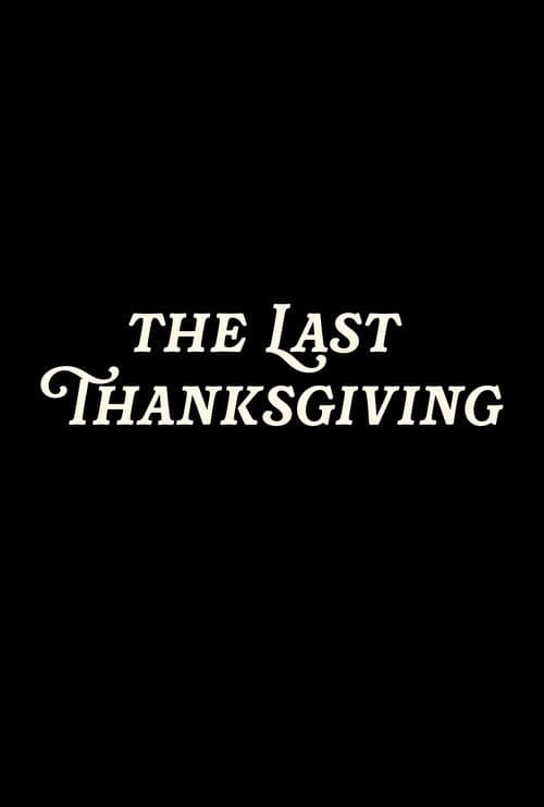 Постер: The Last Thanksgiving