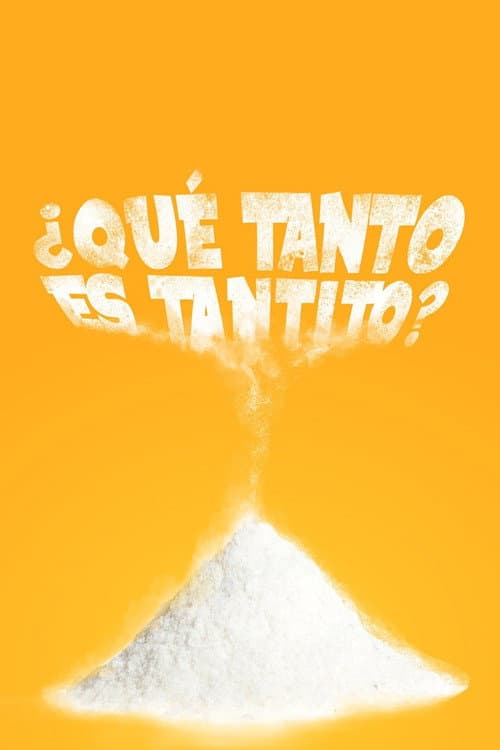 Постер: ¿Qué tanto es tantito?