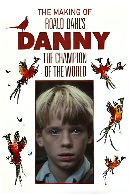 Постер: Danny and the Dirty Dog: The Making of 'Roald Dahl's Danny the Champion of the World'