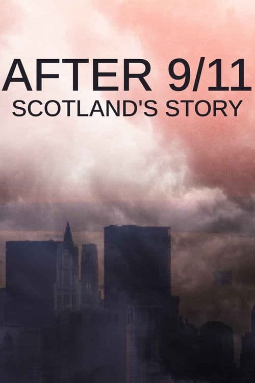 Постер: After 9/11: Scotland's Story