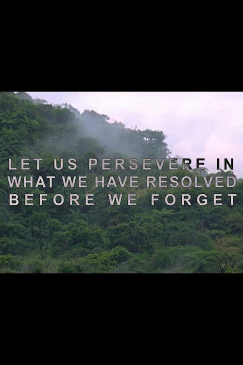 Постер: Let Us Persevere in What We Have Resolved Before We Forget