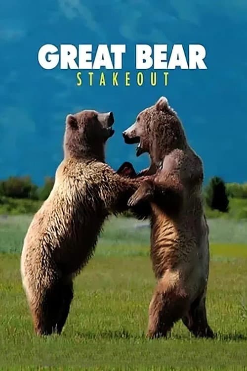 Постер: Great Bear Stakeout