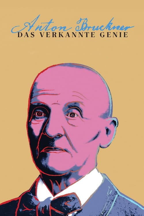Постер: Anton Bruckner - Das verkannte Genie