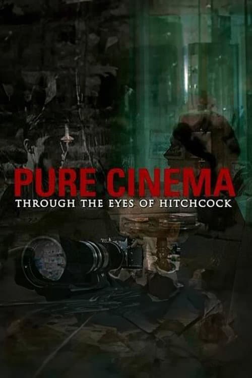 Постер: Pure Cinema: Through the Eyes of Hitchcock