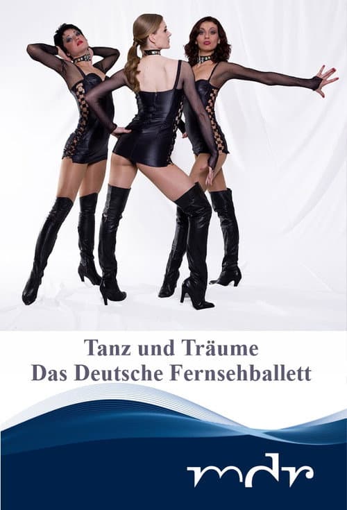 Постер: Tanz und Träume - Das Deutsche Fernsehballett