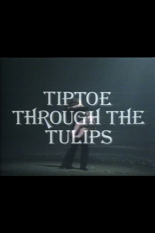 Постер: Tiptoe Through the Tulips