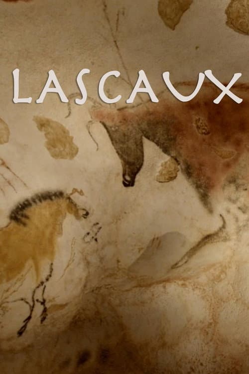 Постер: Lascaux: How To Save 18,000 Years Of History
