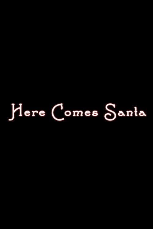 Постер: Here Comes Santa
