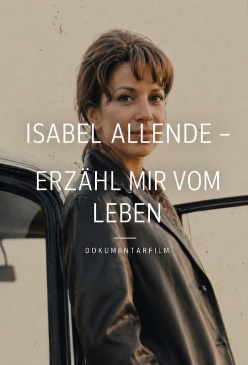 Постер: Isabel Allende. Erzähl mir vom Leben
