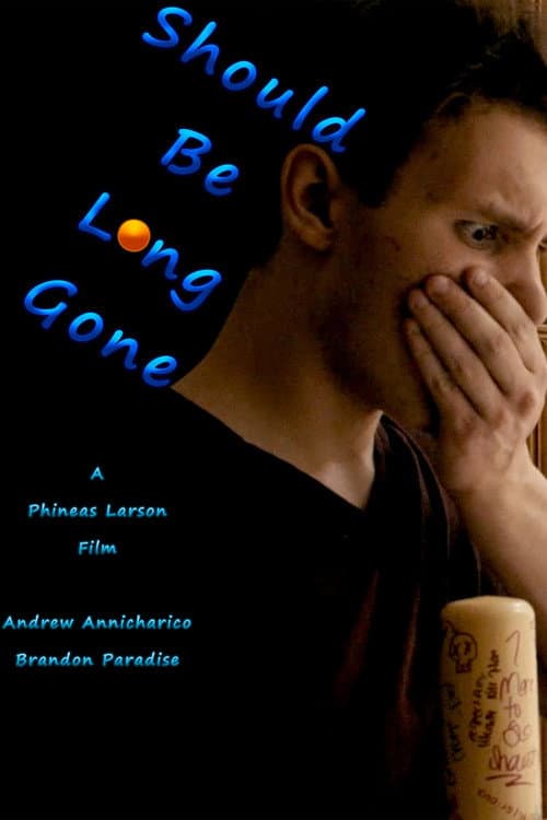 Постер: Should Be Long Gone