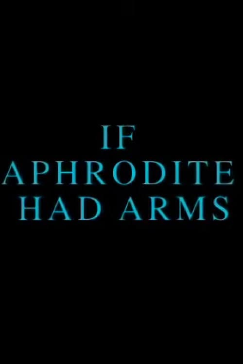 Постер: If Aphrodite Had Arms