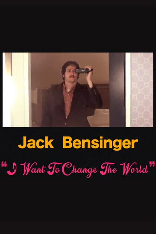 Постер: Jack Bensinger: I Want To Change The World