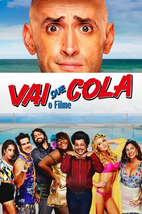 Постер: Vai Que Cola: O Filme