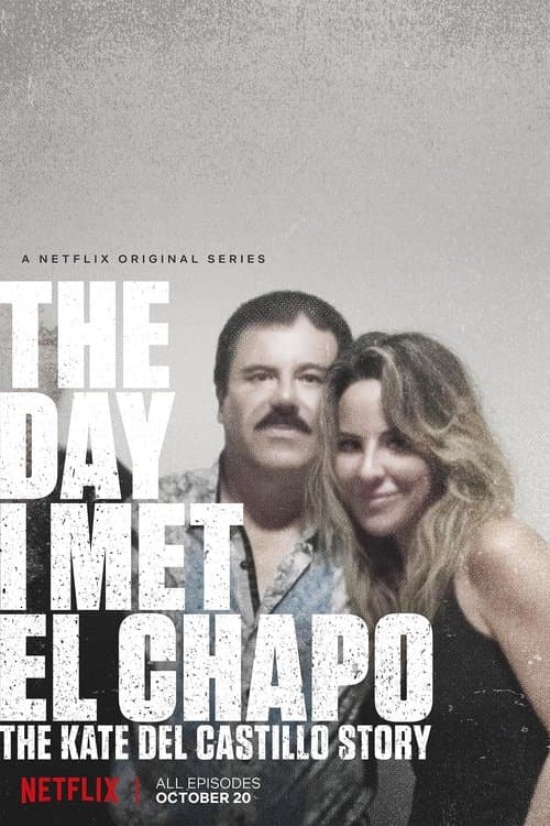 Постер: The Day I Met El Chapo: The Kate del Castillo Story