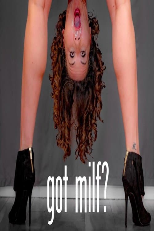 Постер: Got Milf? Sketch Comedy Special