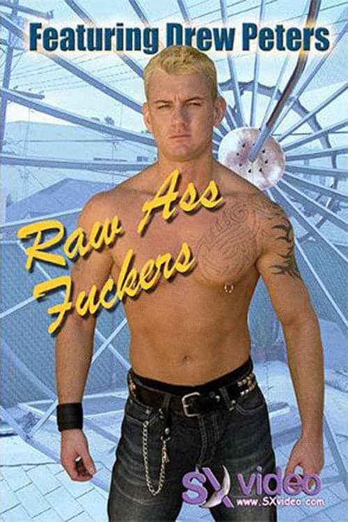 Постер: Raw Ass Fuckers
