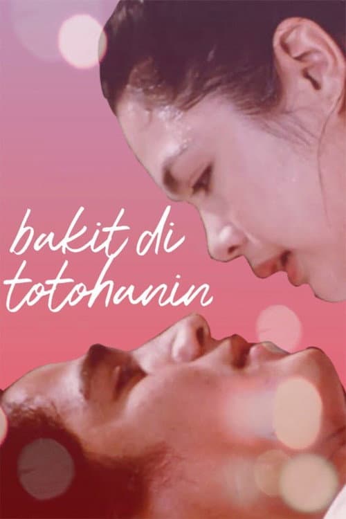 Постер: Bakit 'Di Totohanin