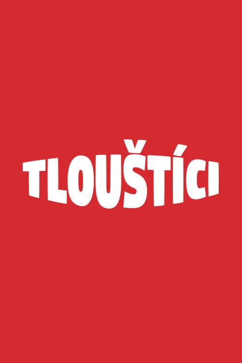 Постер: Tlouštíci