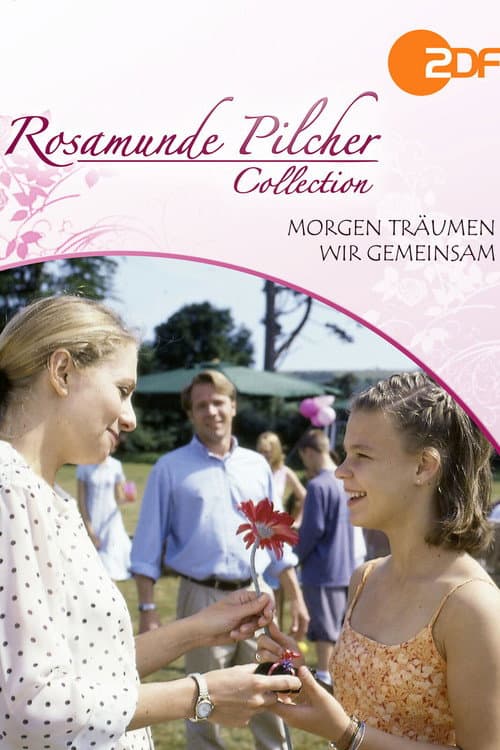 Постер: Rosamunde Pilcher: Morgen träumen wir gemeinsam