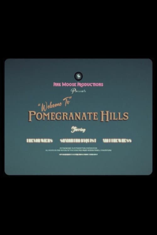 Постер: "Welcome to" Pomegranate Hills