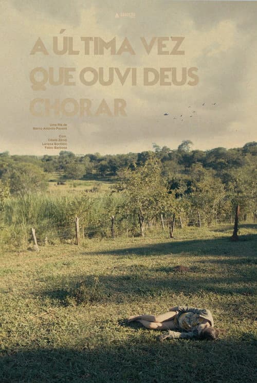 Постер: A Última Vez Que Ouvi Deus Chorar