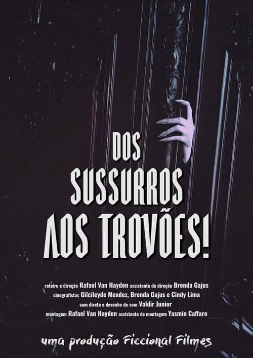 Постер: Dos Sussurros aos Trovões!
