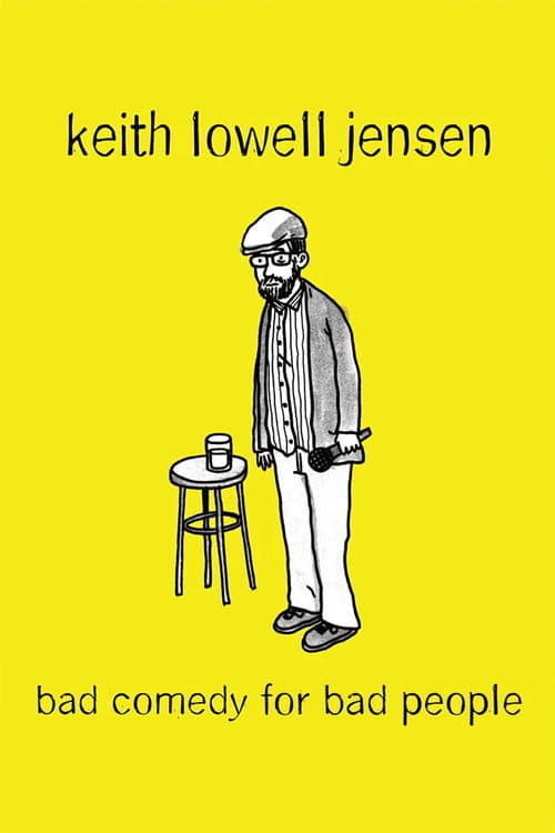 Постер: Keith Lowell Jensen: Bad Comedy for Bad People