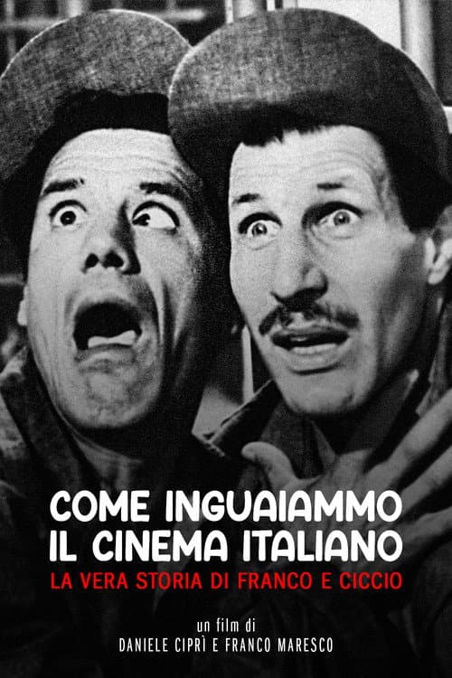 Постер: Come inguaiammo il cinema italiano - La vera storia di Franco e Ciccio