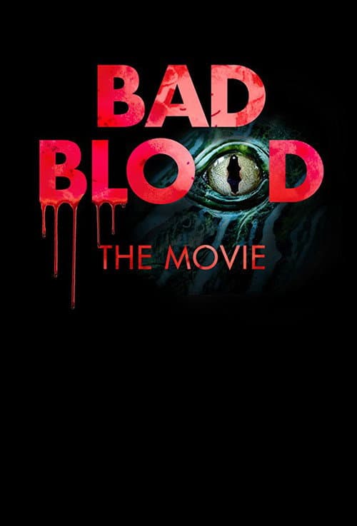Постер: Bad Blood: The Movie