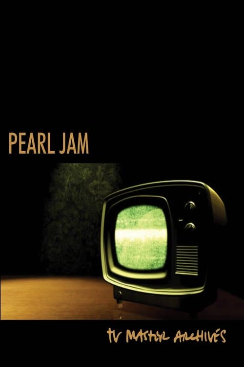 Постер: Pearl Jam: The TV Master Archive 1992 - 2017