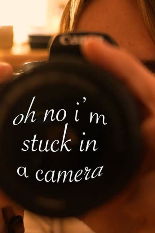 Постер: oh no i'm stuck in a camera