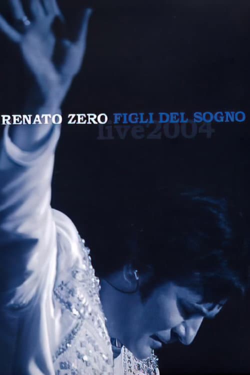 Постер: Renato Zero - Figli del Sogno Live