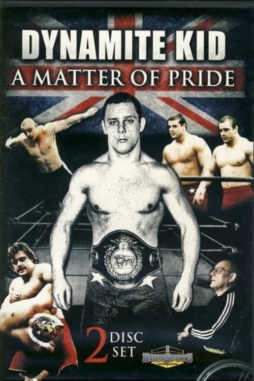 Постер: Dynamite Kid: A Matter of Pride