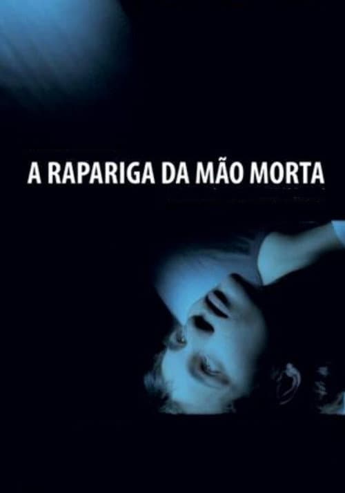 Постер: A Rapariga da Mão Morta