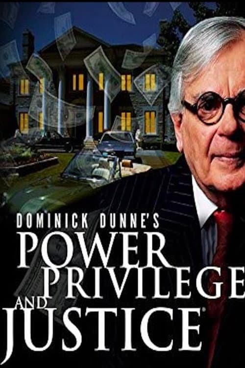 Постер: Dominick Dunne's Power, Privilege, and Justice