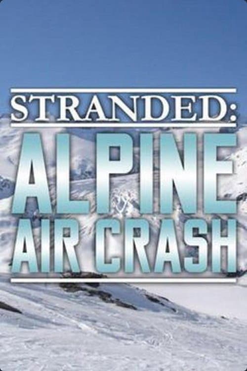 Постер: Stranded: Alpine Air Crash