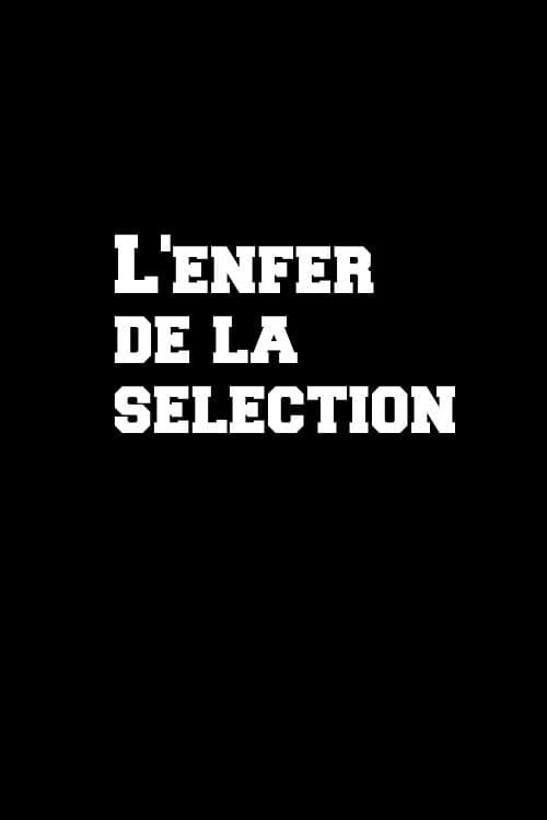 Постер: L'enfer de la sélection